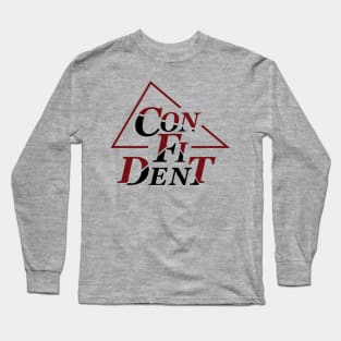 Confident | Geometric and Modern Typographic Design Long Sleeve T-Shirt